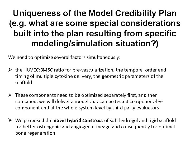 Uniqueness of the Model Credibility Plan (e. g. what are some special considerations built