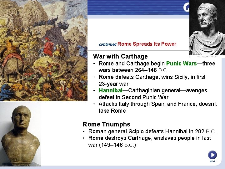 SECTION 1 continued Rome Spreads Its Power War with Carthage • Rome and Carthage