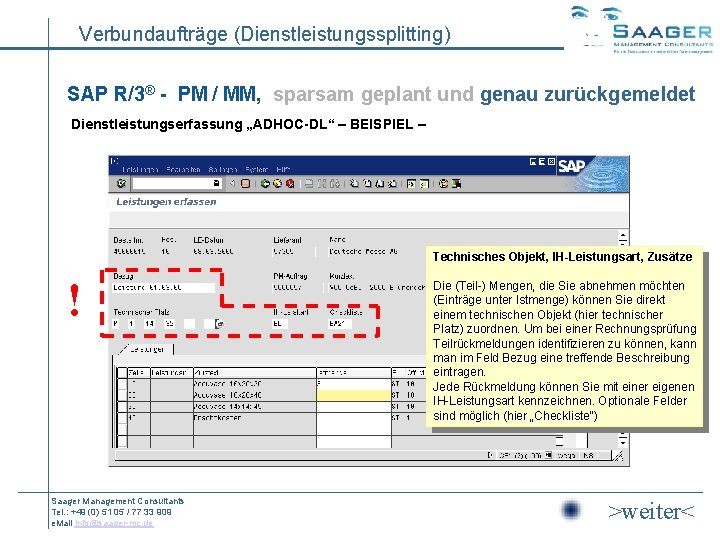 Verbundaufträge (Dienstleistungssplitting) SAP R/3® - PM / MM, sparsam geplant und genau zurückgemeldet Dienstleistungserfassung