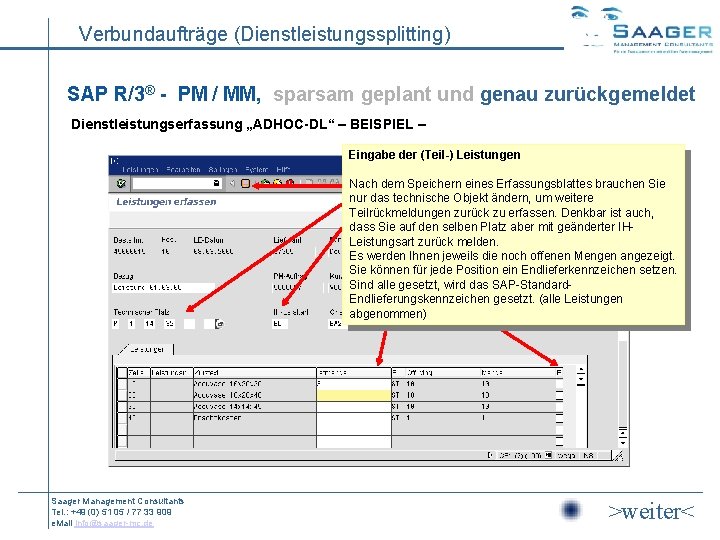 Verbundaufträge (Dienstleistungssplitting) SAP R/3® - PM / MM, sparsam geplant und genau zurückgemeldet Dienstleistungserfassung