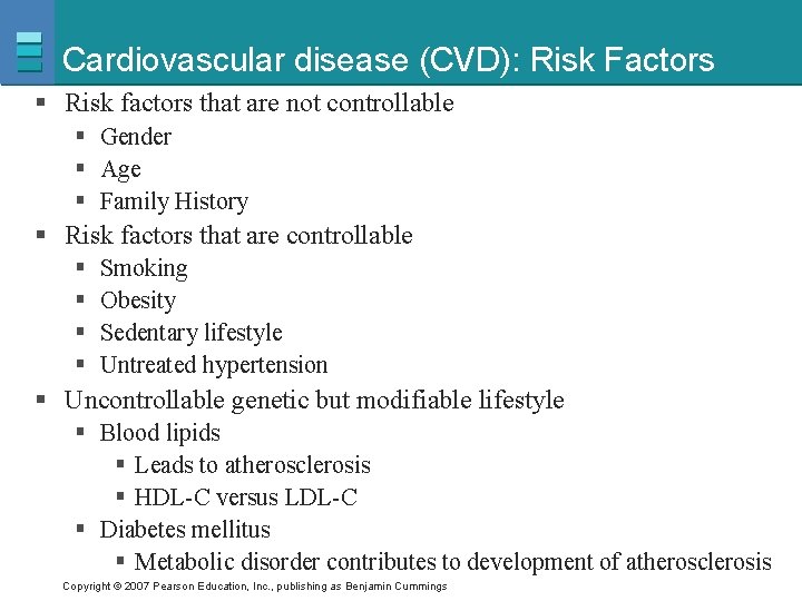 Cardiovascular disease (CVD): Risk Factors § Risk factors that are not controllable § Gender