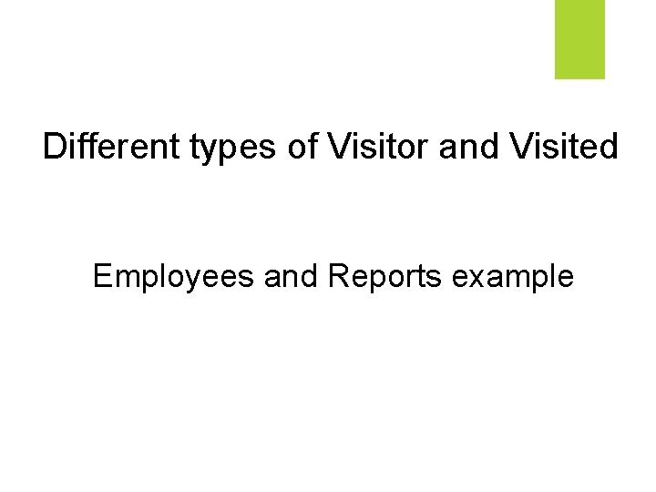 Different types of Visitor and Visited Employees and Reports example 