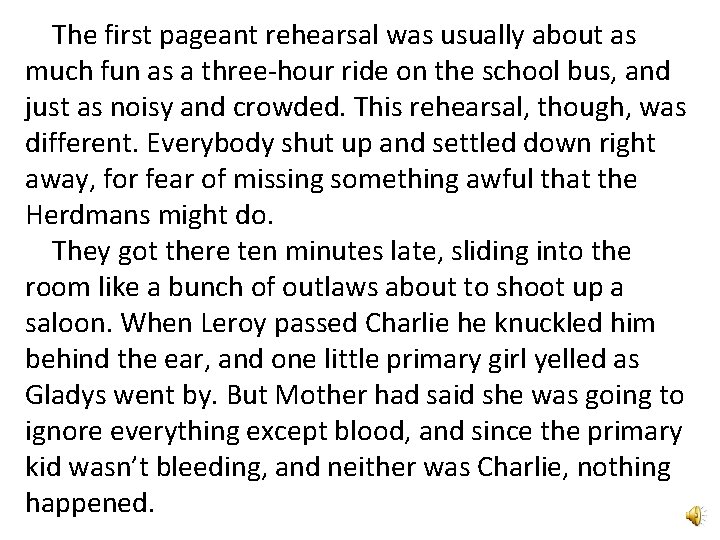 The first pageant rehearsal was usually about as much fun as a three-hour ride