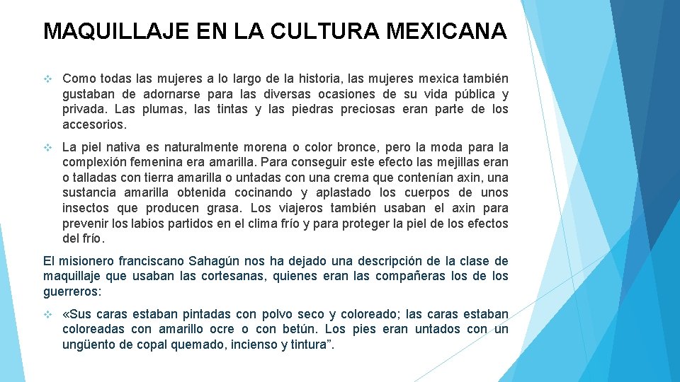 MAQUILLAJE EN LA CULTURA MEXICANA v Como todas las mujeres a lo largo de