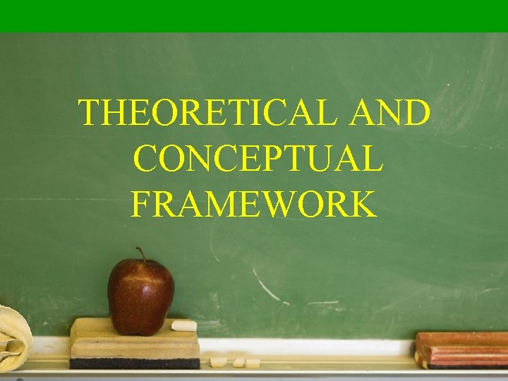 THEORETICAL AND CONCEPTUAL FRAMEWORK 