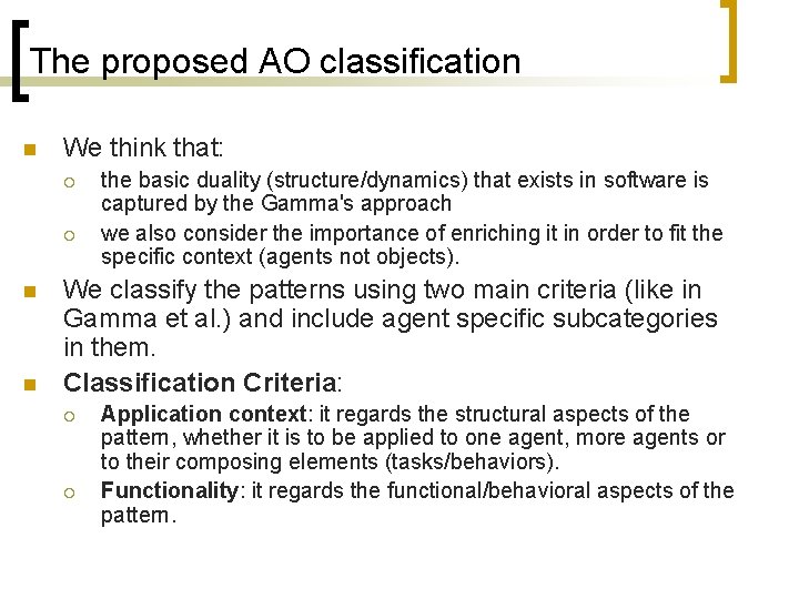 The proposed AO classification n We think that: ¡ ¡ n n the basic