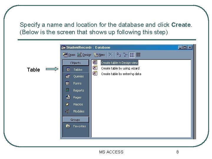 Specify a name and location for the database and click Create. (Below is the Specify a name and location for the database and click Create. (Below is the