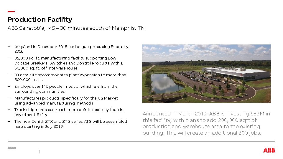 — Production Facility ABB Senatobia, MS – 30 minutes south of Memphis, TN −
