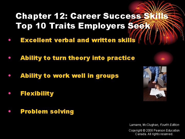 Chapter 12: Career Success Skills Top 10 Traits Employers Seek • Excellent verbal and