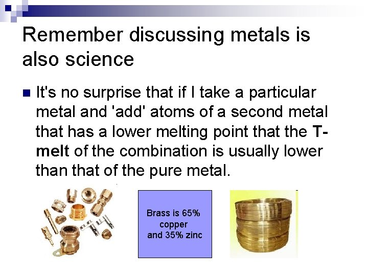 Remember discussing metals is also science n It's no surprise that if I take