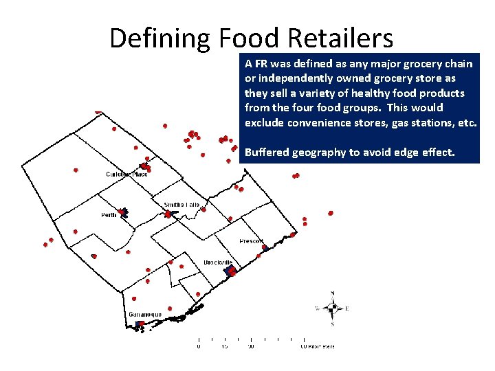 Defining Food Retailers A FR was defined as any major grocery chain or independently
