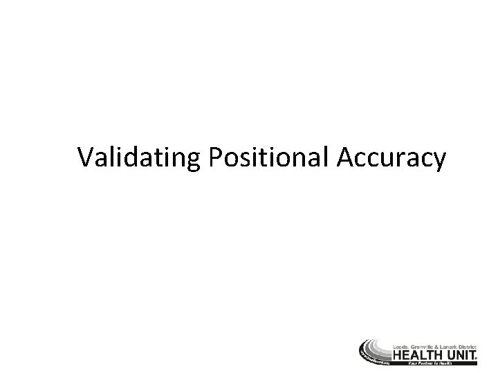 Validating Positional Accuracy 