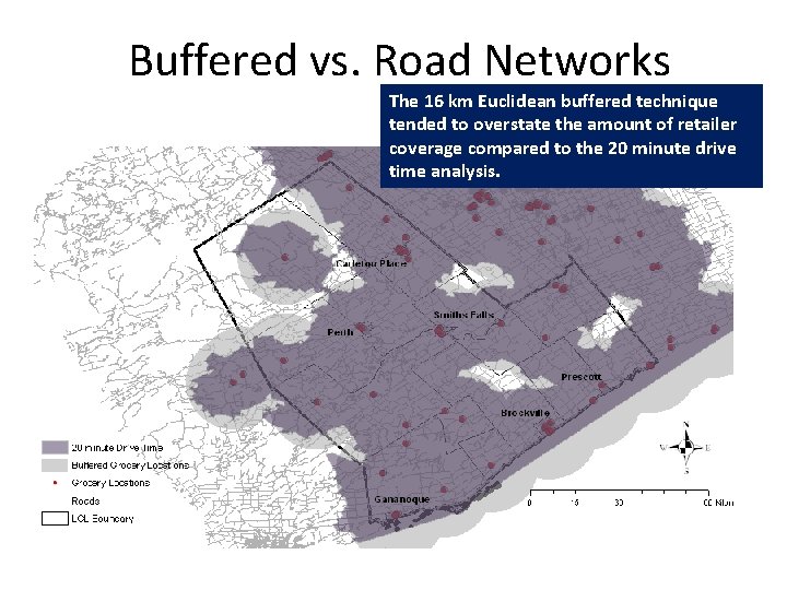 Buffered vs. Road Networks The 16 km Euclidean buffered technique tended to overstate the