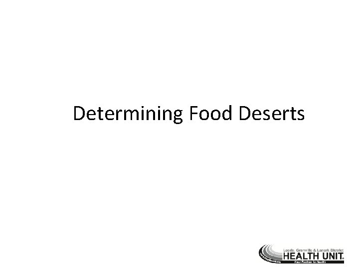 Determining Food Deserts 