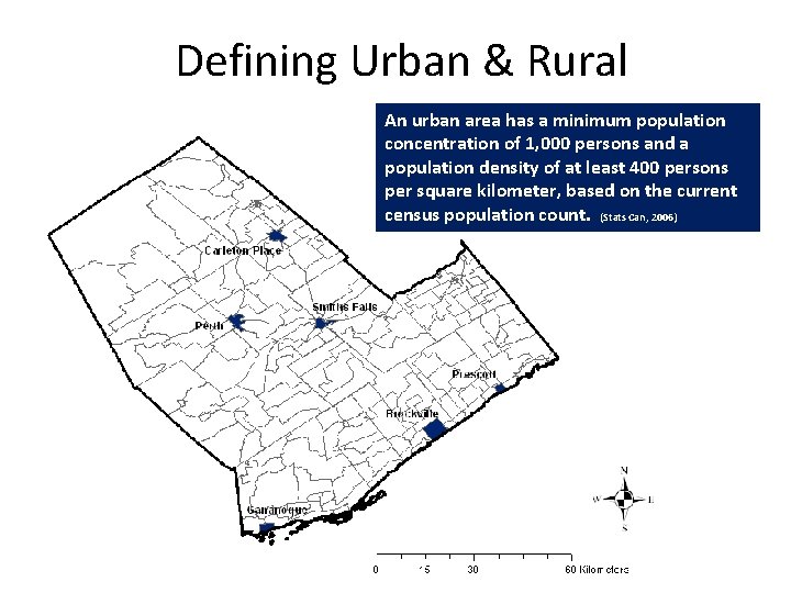 Defining Urban & Rural An urban area has a minimum population concentration of 1,