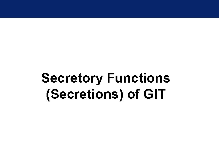 Secretory Functions (Secretions) of GIT 