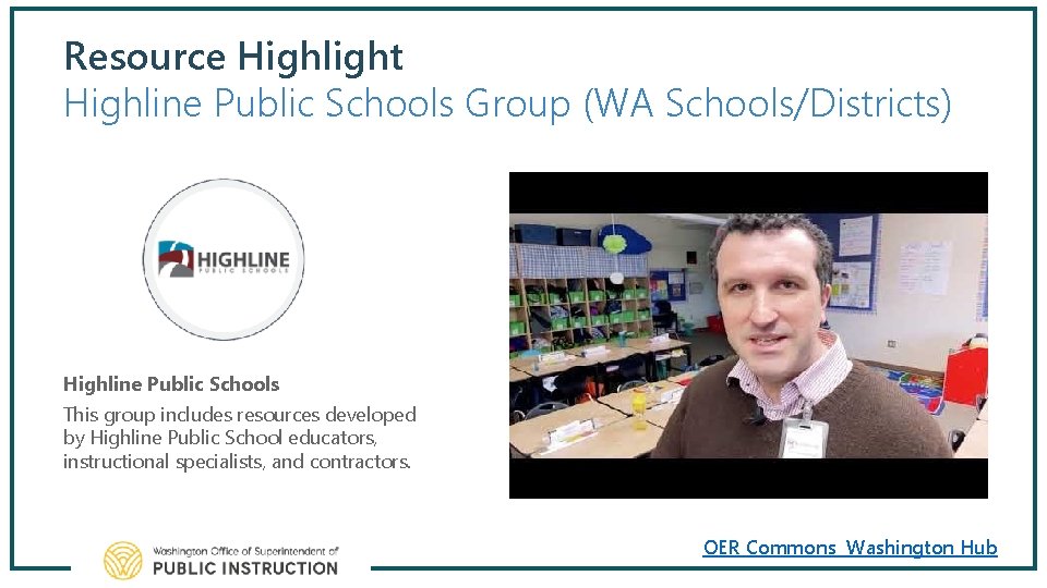 Resource Highlight Highline Public Schools Group (WA Schools/Districts) Highline Public Schools This group includes