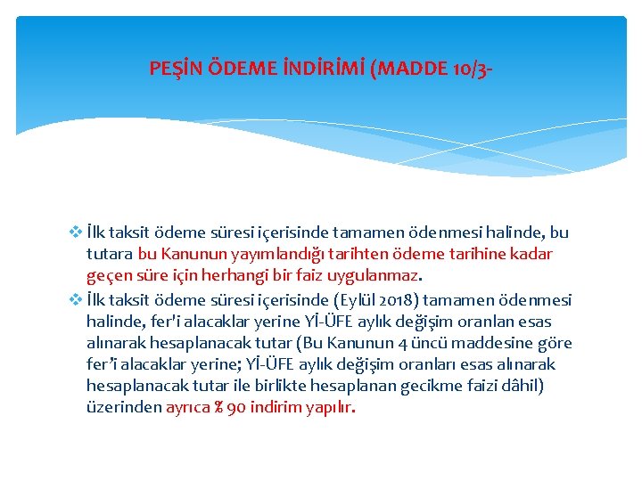 PEŞİN ÖDEME İNDİRİMİ (MADDE 10/3 - v İlk taksit ödeme süresi içerisinde tamamen ödenmesi