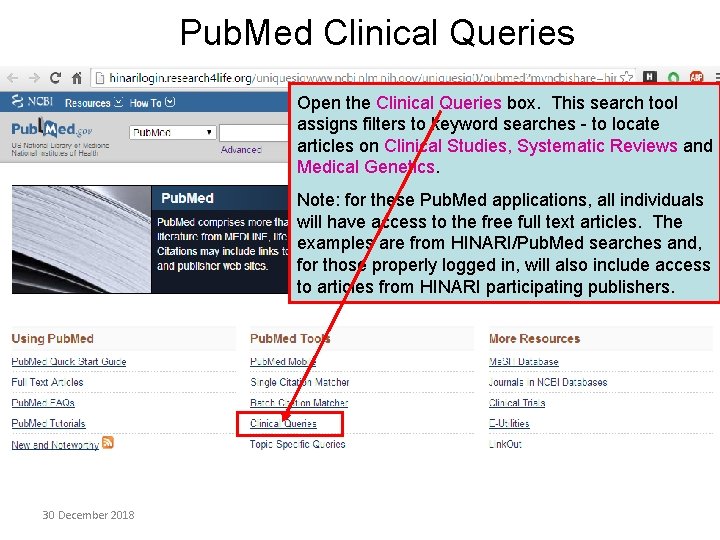 Pub. Med Clinical Queries Open the Clinical Queries box. This search tool assigns filters