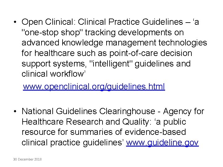  • Open Clinical: Clinical Practice Guidelines – ‘a "one-stop shop" tracking developments on