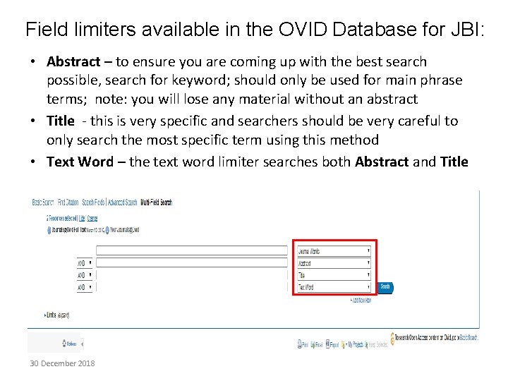 Field limiters available in the OVID Database for JBI: • Abstract – to ensure