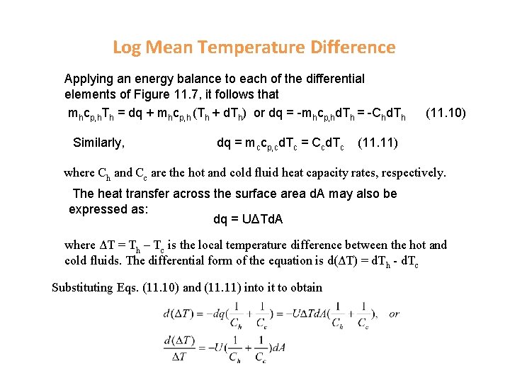 Log Mean Temperature Difference Applying an energy balance to each of the differential elements