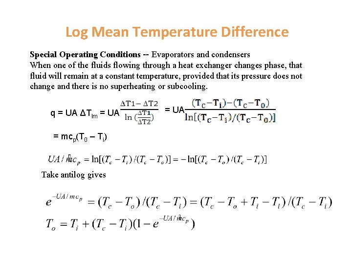 Log Mean Temperature Difference Special Operating Conditions -- Evaporators and condensers When one of