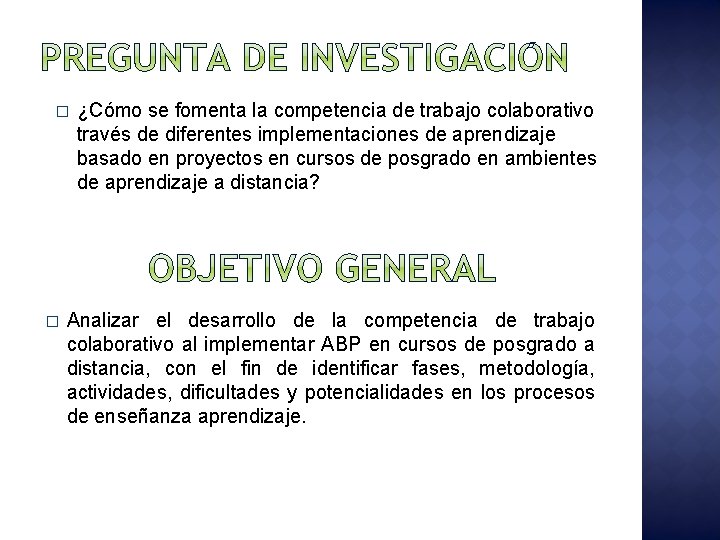 � � ¿Cómo se fomenta la competencia de trabajo colaborativo través de diferentes implementaciones � � ¿Cómo se fomenta la competencia de trabajo colaborativo través de diferentes implementaciones