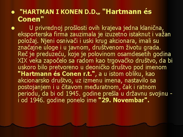 l l "HARTMAN I KONEN D. D. „ "Hartmann és Conen" U privrednoj prošlosti