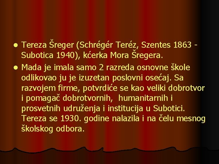 Tereza Šreger (Schrégér Teréz, Szentes 1863 Subotica 1940), kćerka Mora Šregera. l Mada je