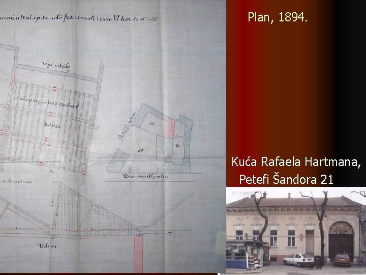 Plan, 1894. Kuća Rafaela Hartmana, Petefi Šandora 21 