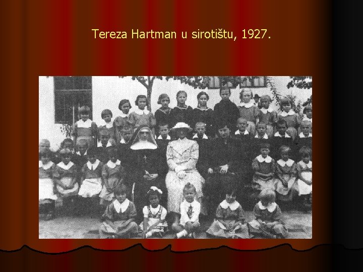 Tereza Hartman u sirotištu, 1927. 