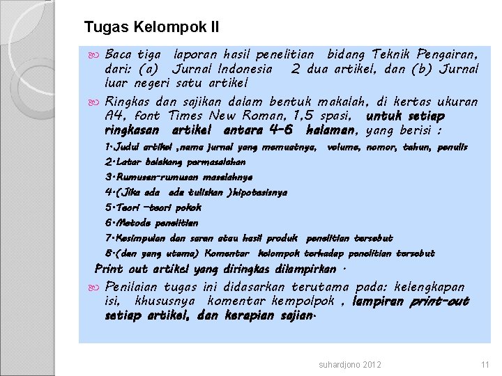 Tugas Kelompok II Baca tiga laporan hasil penelitian bidang Teknik Pengairan, dari: (a) Jurnal