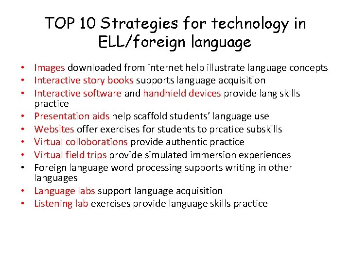 TOP 10 Strategies for technology in ELL/foreign language • Images downloaded from internet help