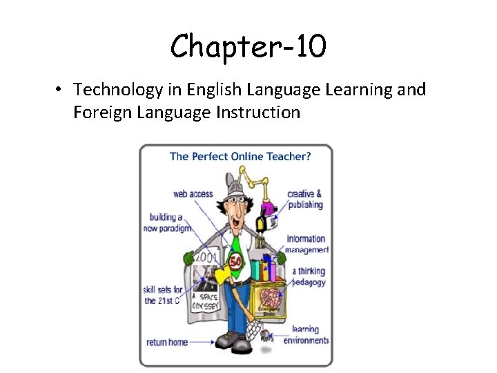 Chapter-10 • Technology in English Language Learning and Foreign Language Instruction 