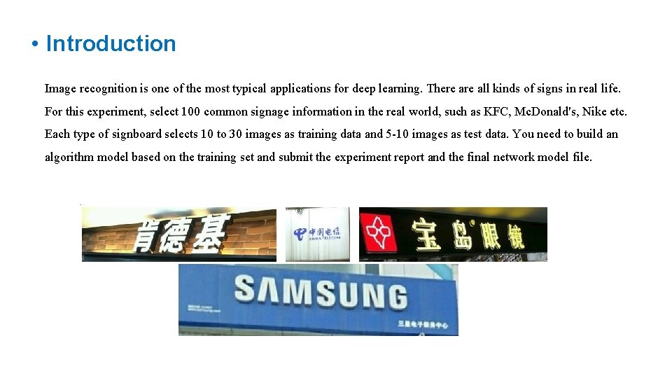  • Introduction Image recognition is one of the most typical applications for deep