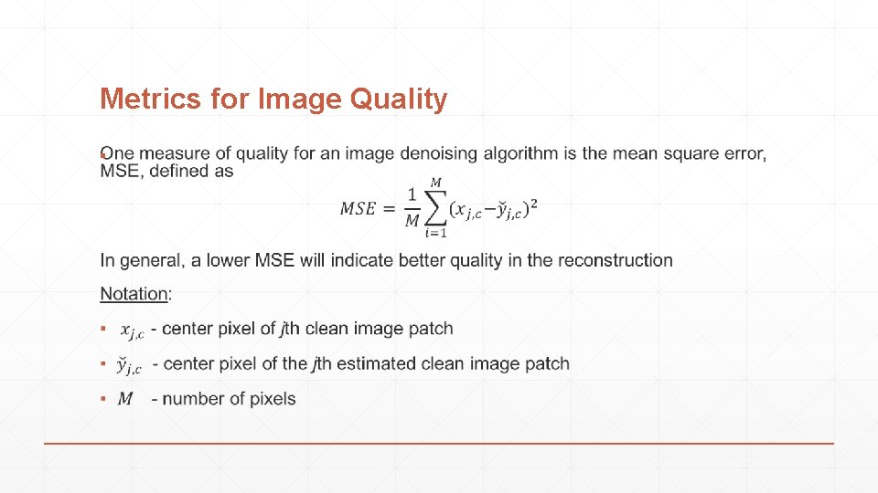 Metrics for Image Quality ▪ 