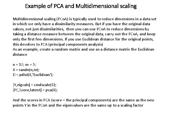 Example of PCA and Multidimensional scaling (PCo. A) is typically used to reduce dimensions