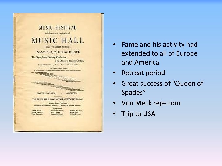  • Fame and his activity had extended to all of Europe and America