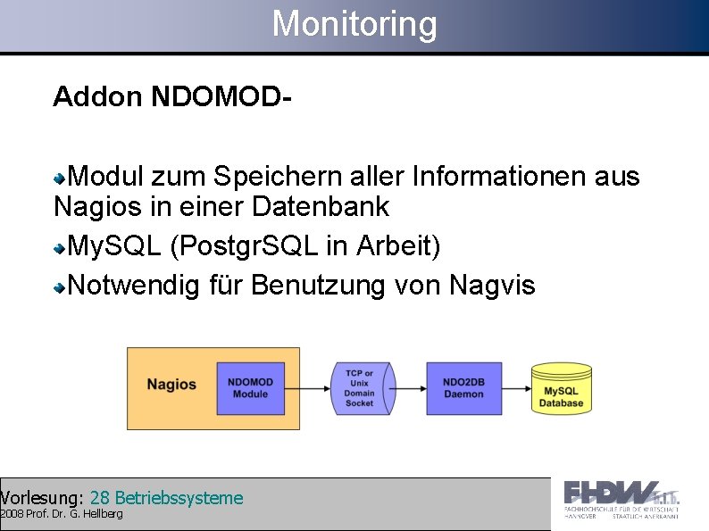 Monitoring Addon NDOMODModul zum Speichern aller Informationen aus Nagios in einer Datenbank My. SQL