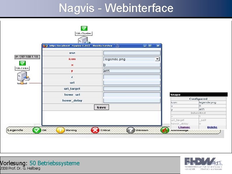 Nagvis - Webinterface Vorlesung: 50 Betriebssysteme 2008 Prof. Dr. G. Hellberg 