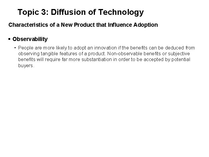Topic 3: Diffusion of Technology Characteristics of a New Product that Influence Adoption §