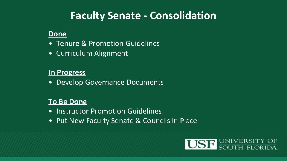 Faculty Senate - Consolidation Done • Tenure & Promotion Guidelines • Curriculum Alignment In