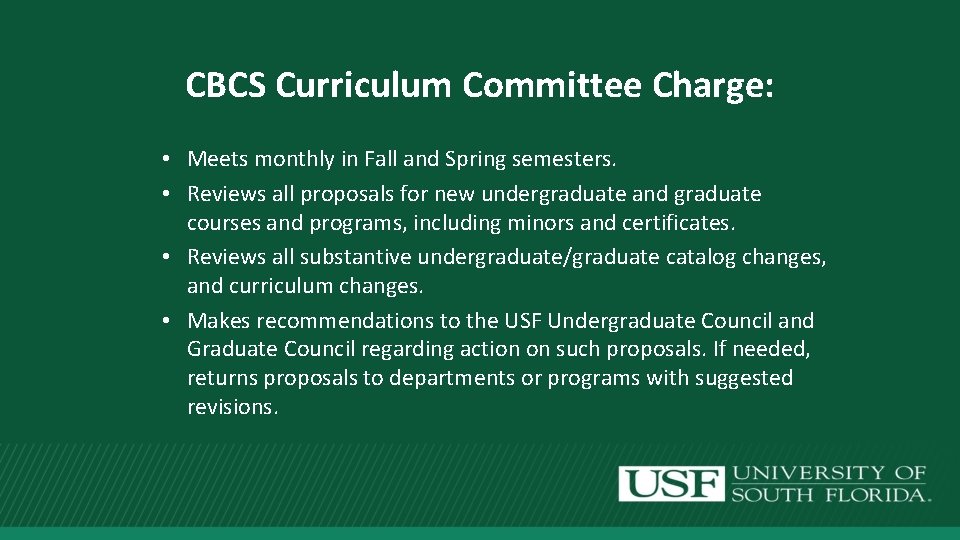 CBCS Curriculum Committee Charge: • Meets monthly in Fall and Spring semesters. • Reviews