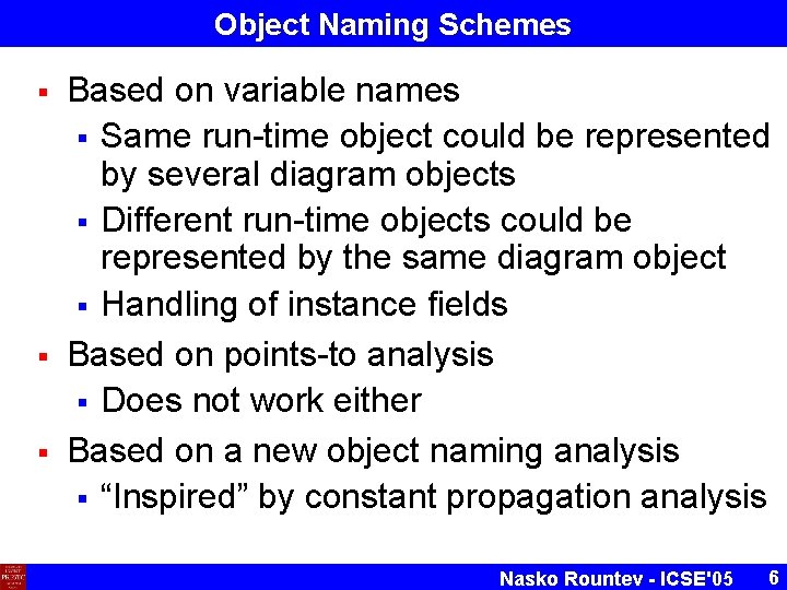 Object Naming Schemes § § § Based on variable names § Same run-time object Object Naming Schemes § § § Based on variable names § Same run-time object