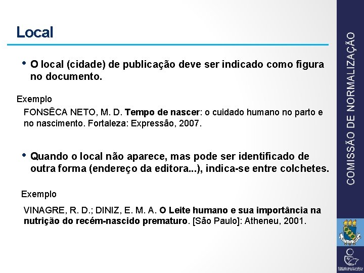 Local • O local (cidade) de publicação deve ser indicado como figura no documento.