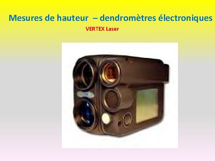 Mesures de hauteur – dendromètres électroniques VERTEX Laser 