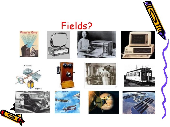 Fields? 