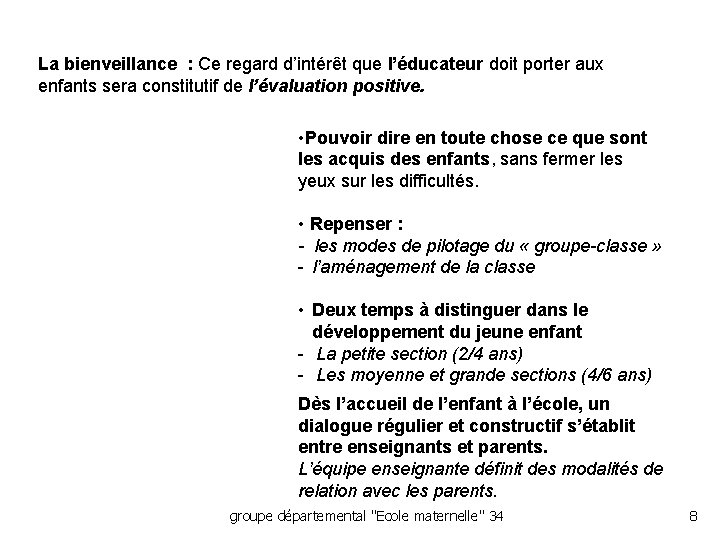 La bienveillance : Ce regard d’intérêt que l’éducateur doit porter aux enfants sera constitutif