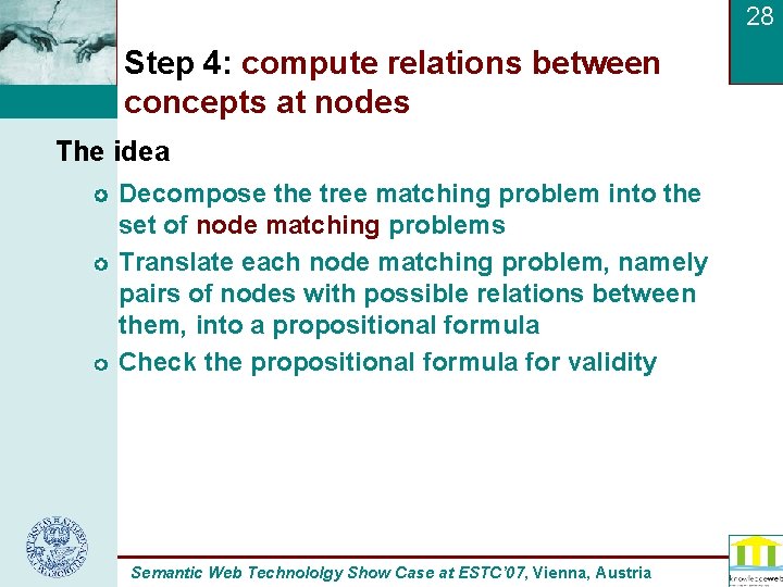 28 Step 4: compute relations between concepts at nodes The idea Decompose the tree